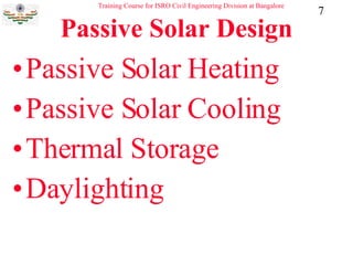 Passive Solar Design Passive Solar Heating   Passive Solar Cooling   Thermal Storage   Daylighting   