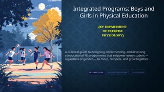 Integrated Programs Boys And Girls In Physical Education Pptx