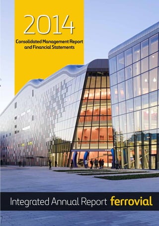 ConsolidatedManagementReport
andFinancialStatements
2014
Integrated Annual Report
 