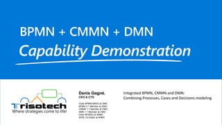 Integrated BPMN, CMMN and DMN - Combining Processes, Cases and ...