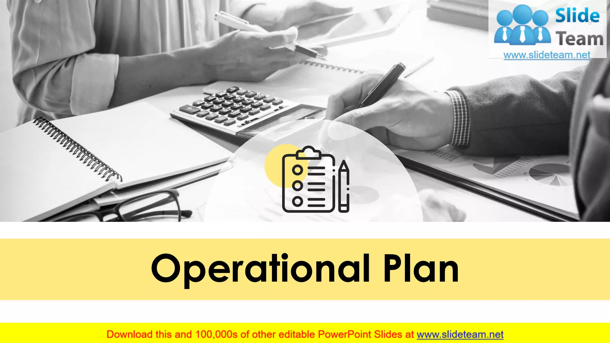 Operational Plan
9
 