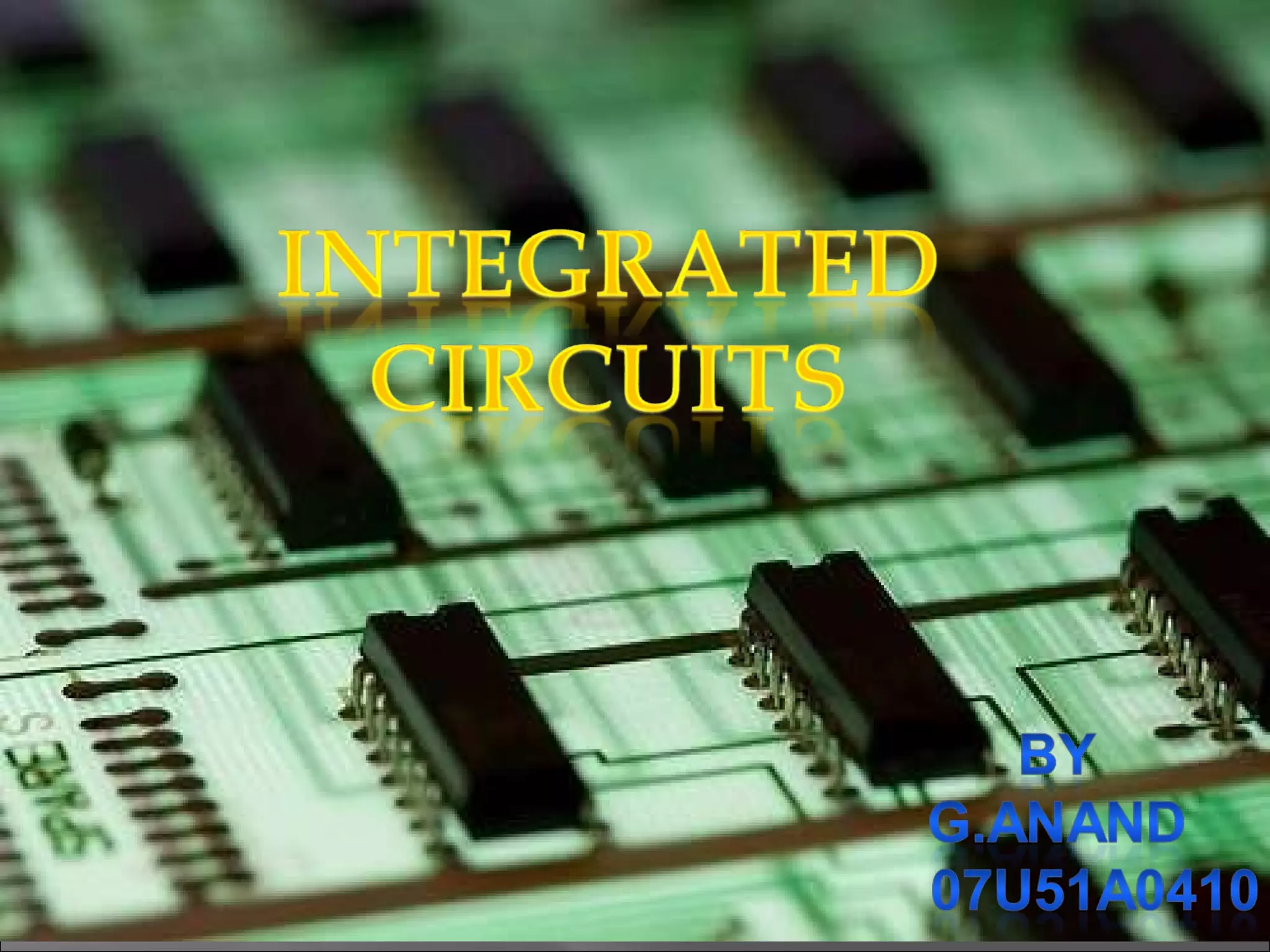 Integrated Circuits | PPT | Consumer Electronics | Technology & Computing