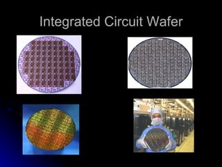 Integrated circuit wafer | PPT