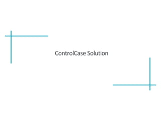 ControlCase Solution
 