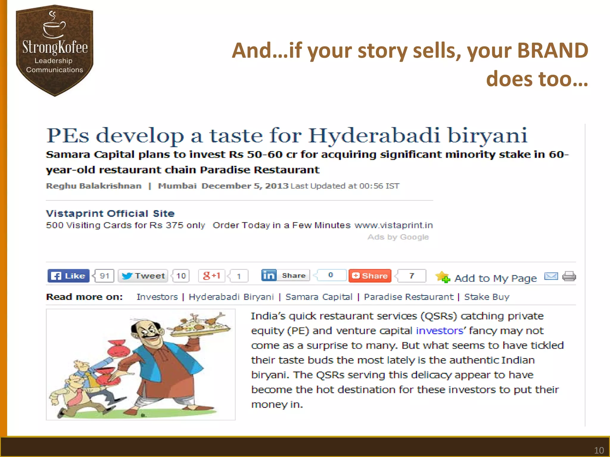 And…if your story sells, your BRAND
does too…

10

 