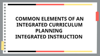 Integrated curriculum (principles in integrating big ideas and ...