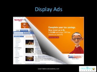 Display Ads

www.freelancersacademy.com

 
