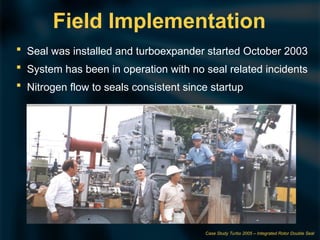 Case Study on Integrated Ductile Rotor Double Dry Gas Seal for ...