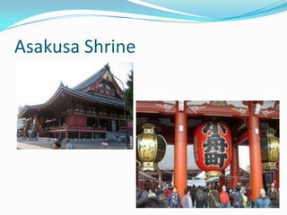 Asakusa Shrine
 