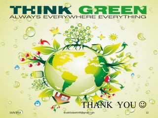 THANK YOU 
10/9/2014 ©vakitiswathi49@gmail.com 12
 