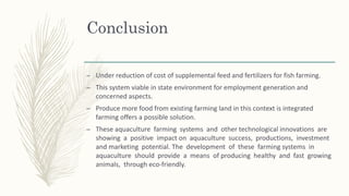 Fish Production Conclusion Integrated fish farming system | PPTX