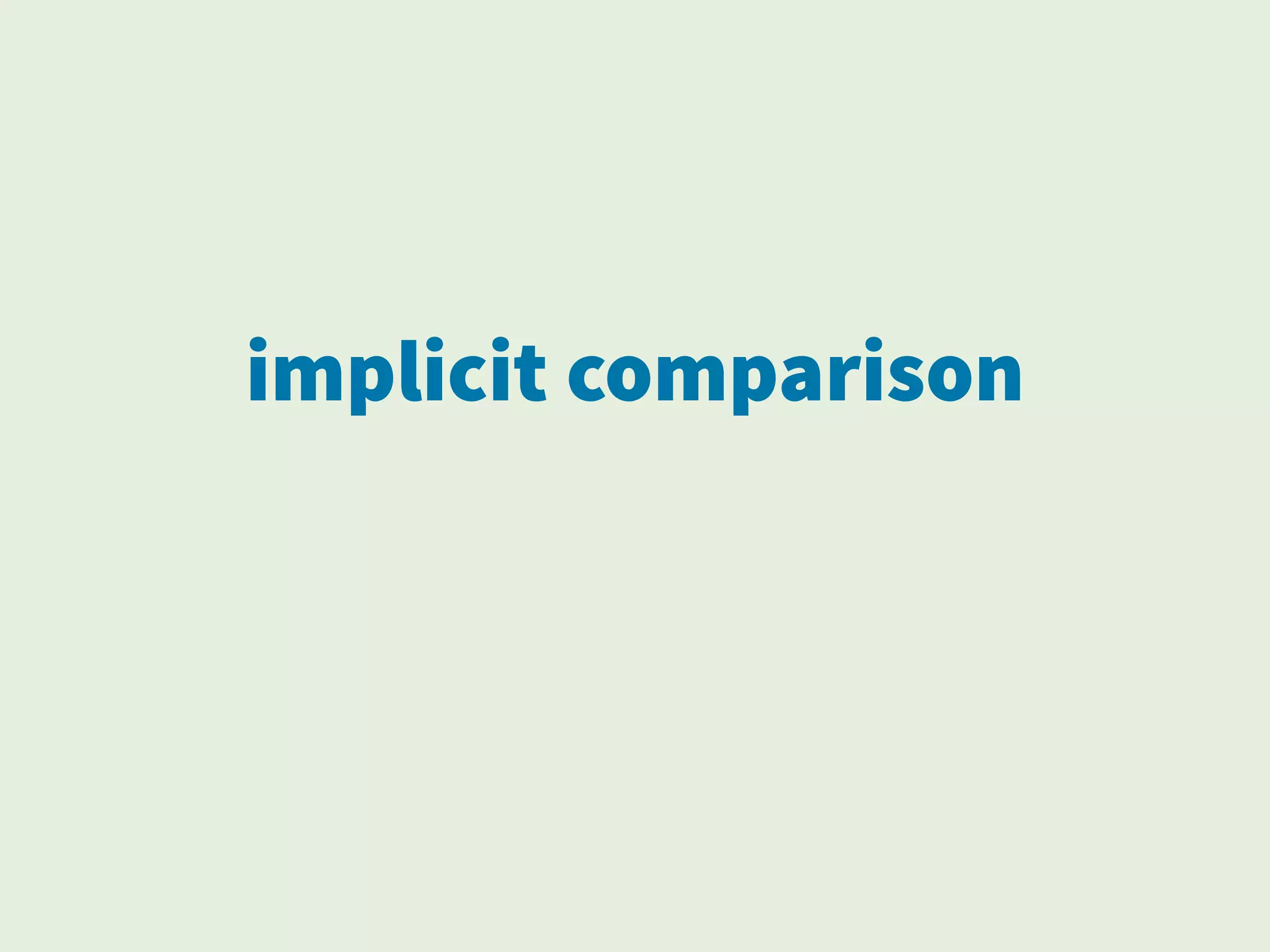 implicit comparison
 