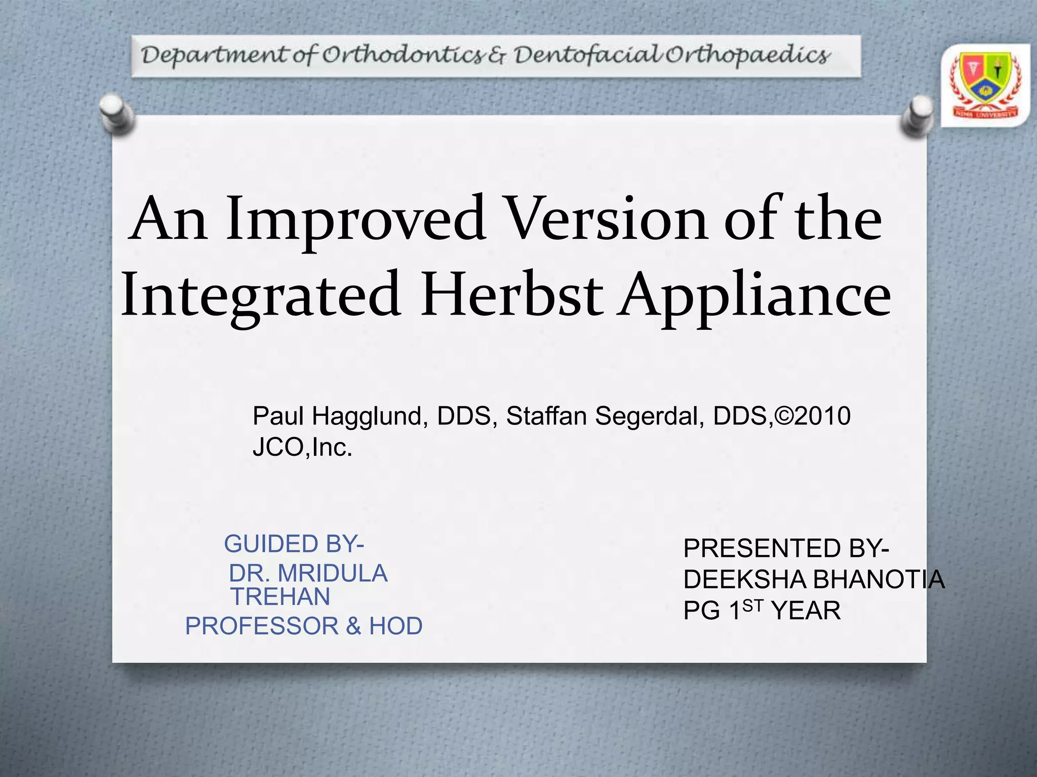Integrated Herbst Appliance PPT