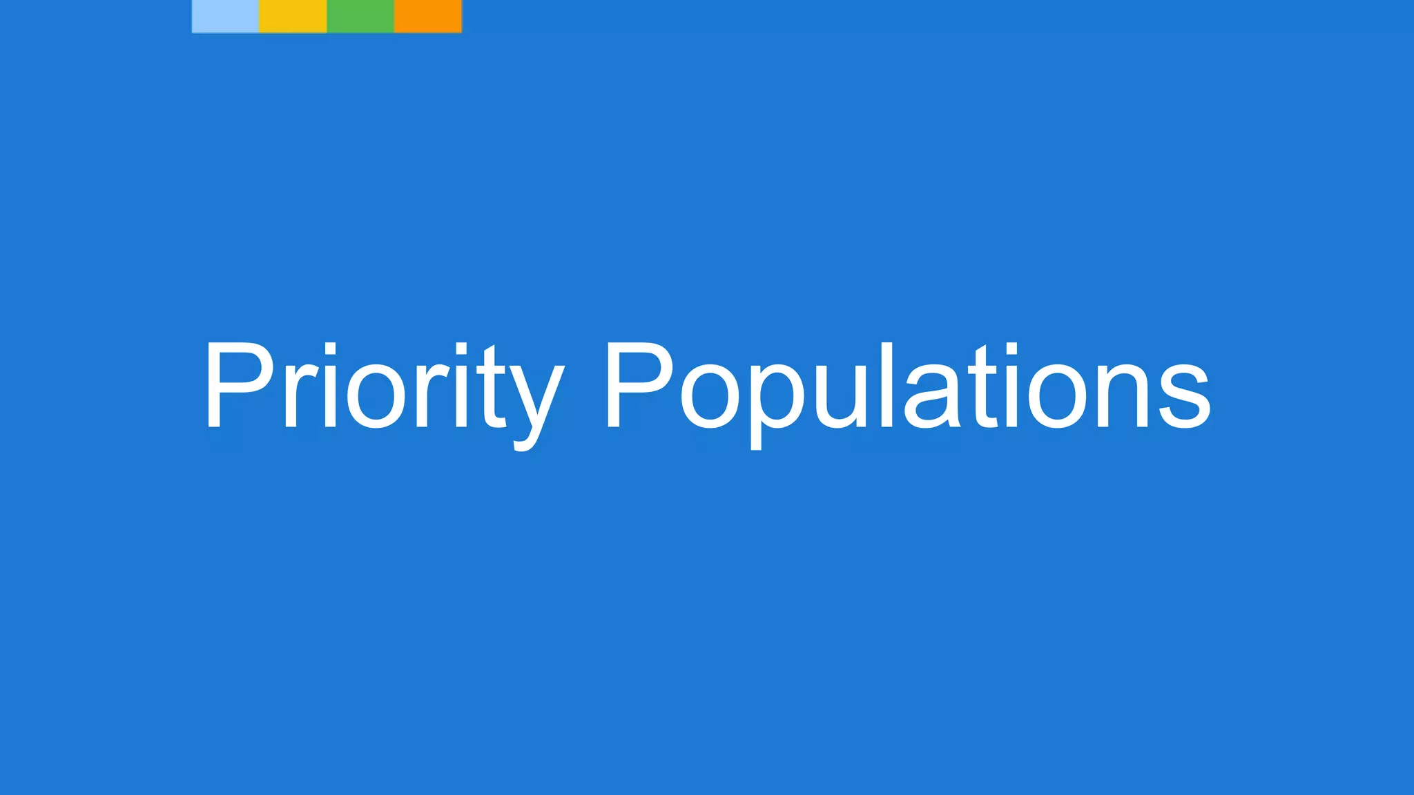 Priority Populations
 
