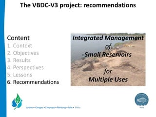 Integrated management of small reservoirs for multiple uses Volta Basin Development Challenge v3