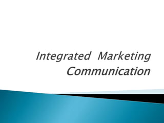 Integrated  marketing