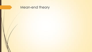Mean-end theory
 