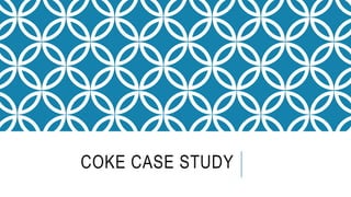 COKE CASE STUDY
 