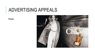 ADVERTISING APPEALS
Hope
 