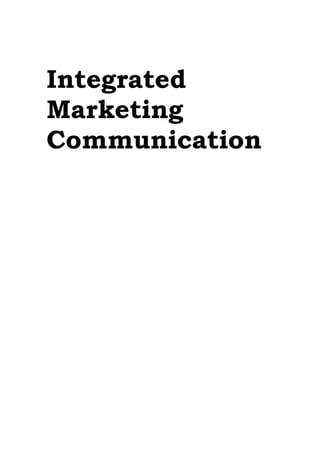 Integrated
Marketing
Communication

 