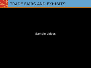 TRADE FAIRS AND EXHIBITS
 