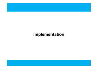 ImplementationImplementation
 