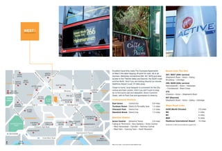 Excellent travel links make The Courtyard Apartments
at West 3 the ideal hopping-off point for road, rail or air
journeys. Motorway connections (M4, M1, M25) give easy
access to the Thames Valley and beyond, the South coast
and the North. And if you are looking beyond our shores,
Heathrow Airport is just 10 miles away.
Closer to home, local transport is convenient for the City,
central and East London. And if you don’t want to stray
far to ﬁnd some rest and relaxation, Acton Common
Green, with its Park Club and gymnasium is close by.
Underground Stations
East Acton Central line 0.8 miles
Turnham Green District & Piccadilly lines 1.4 miles
Chiswick Park District line 1.4 miles
Stamford Brook District line 1.4 miles
Mainline Station
Acton Central (Silverlink Trains) 0.8 miles
Calling at: Richmond – Kew Gardens – Acton Central
– West Hampstead – Camden – Hackney Central
– West Ham – Canning Town – North Woolwich
Buses from The Vale
207, N207 (24hr service)
Shepherd’s Bush – Acton – Ealing
Broadway – Uxbridge
266, N266 (24hr service)
Hammersmith – Acton – Harlesden
– Cricklewood – Brent Cross
272
Chiswick – Acton – Shepherd’s Bush
607 (Express)
Shepherd’s Bush – Acton – Ealing – Uxbridge
Major Road Links
A406 (North Circular) 0.8 miles
M4 2 miles
M1 6 miles
M25 8 miles
Heathrow International Airport 10 miles
Distances in miles are provided as a guide only.
N
LONDON APARTMENTS
Map not to scale – to be used as visual reference only
 