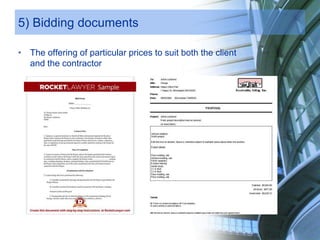 5) Bidding documents
• The offering of particular prices to suit both the client
and the contractor
 