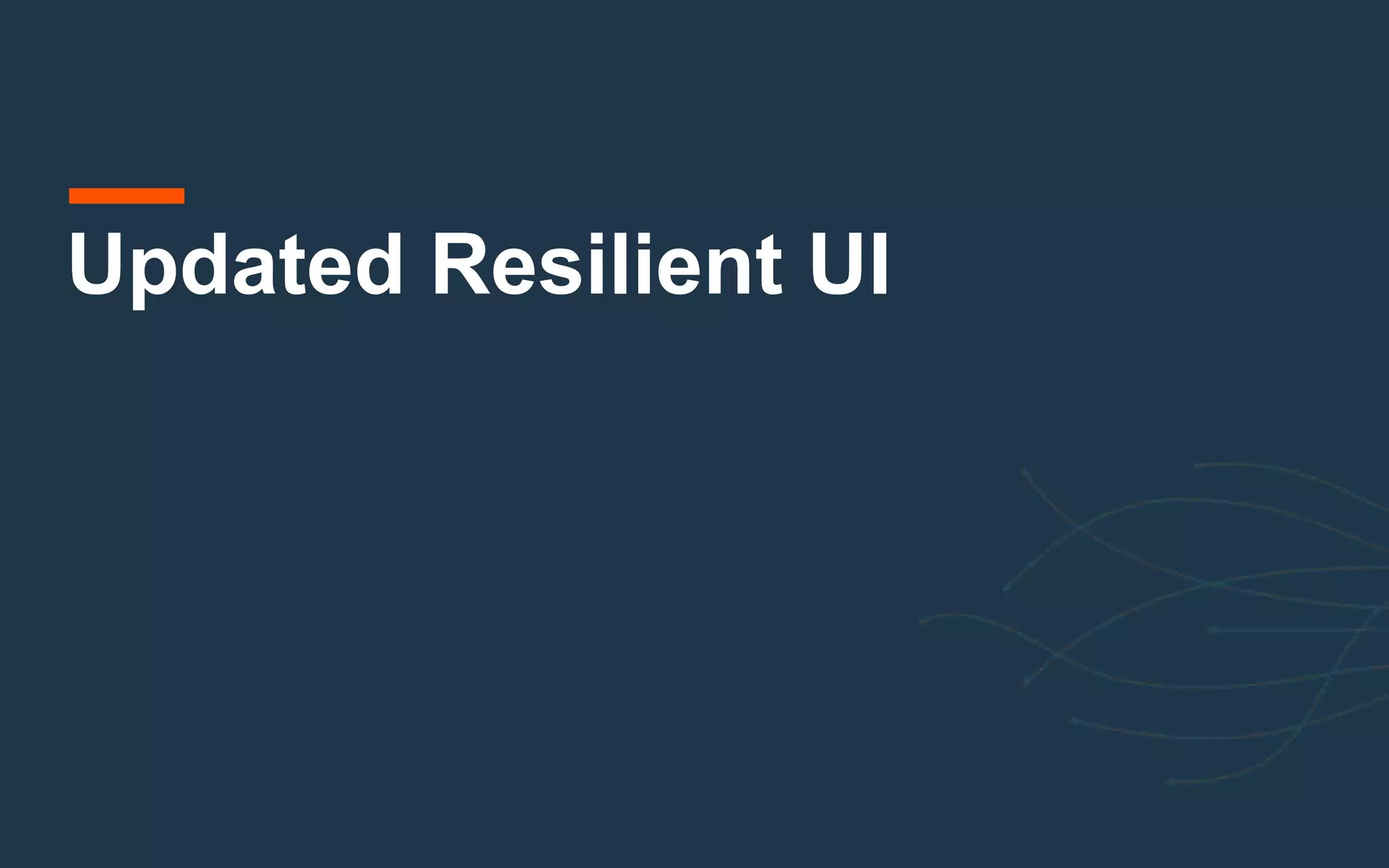 Updated Resilient UI
 