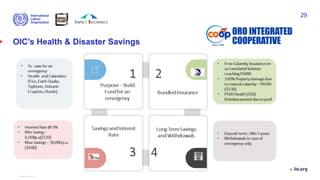 OIC’s Health & Disaster Savings
29
 