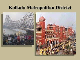 Kolkata Metropolitan District

 
