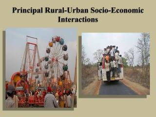 Principal Rural-Urban Socio-Economic
Interactions

 