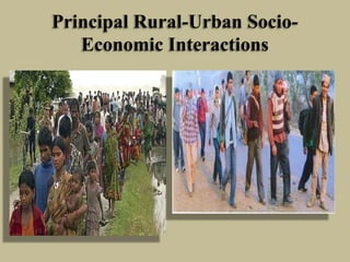 Principal Rural-Urban SocioEconomic Interactions

 