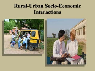 Rural-Urban Socio-Economic
Interactions

 