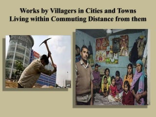 Works by Villagers in Cities and Towns
Living within Commuting Distance from them

 