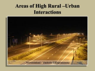 Areas of High Rural –Urban
Interactions

 