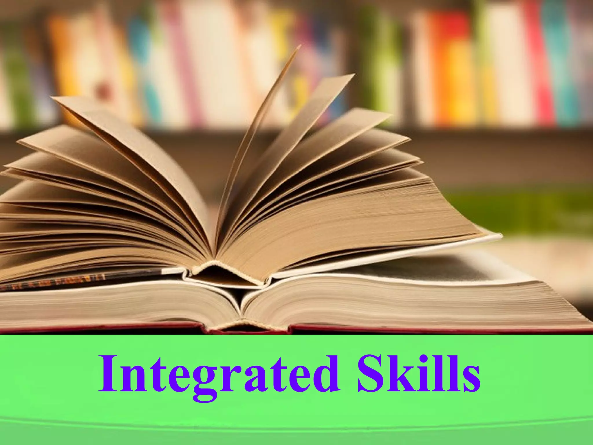 Integrated Skills