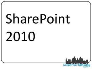 SharePoint
2010
 