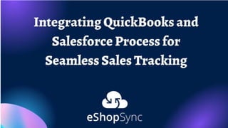 Integrate QuickBooks and Salesforce for Seamless Operations.pptx