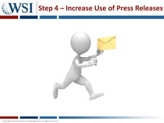 Step 4 – Increase Use of Press Releases
 