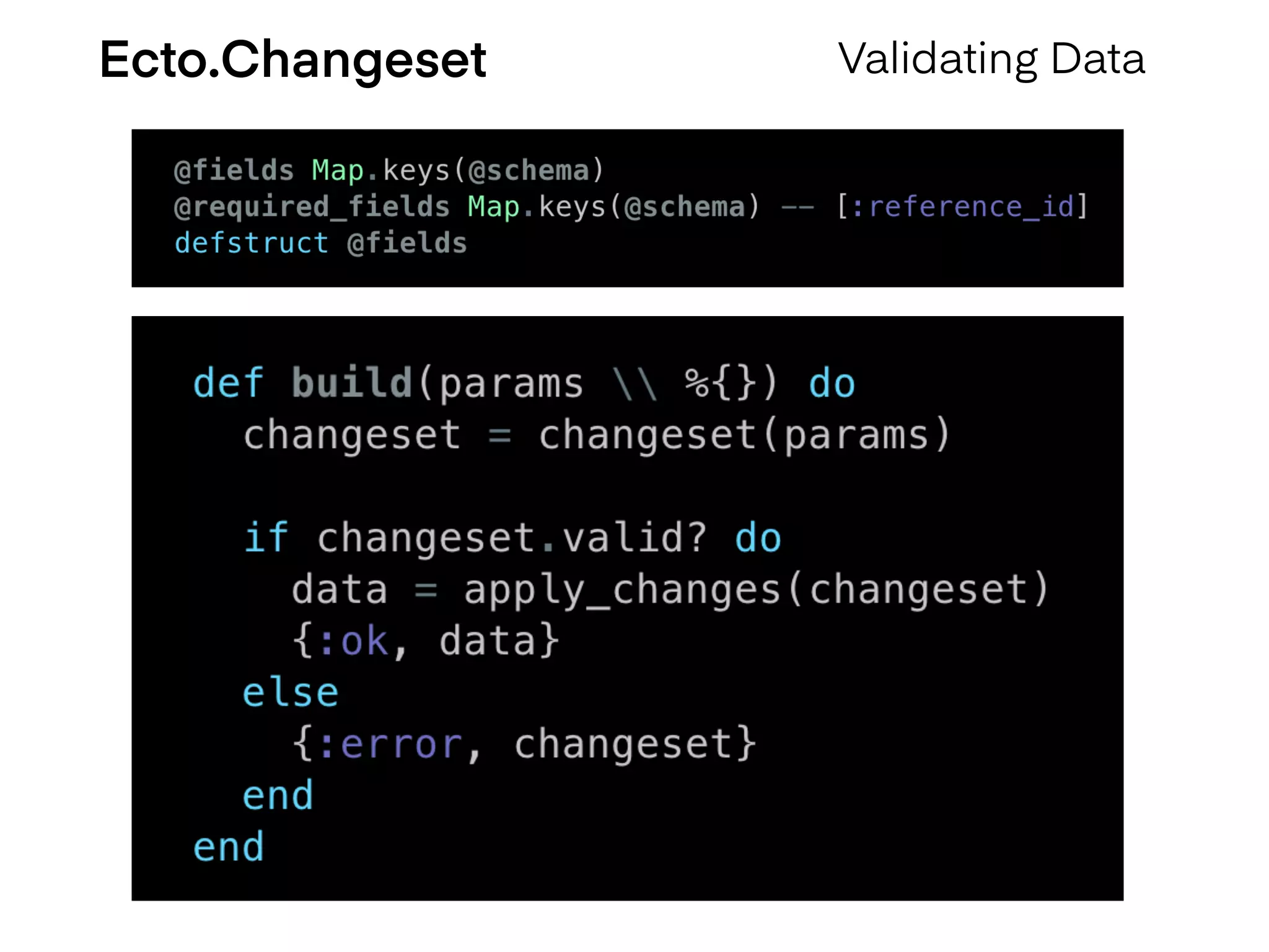 Ecto.Changeset Validating Data
 