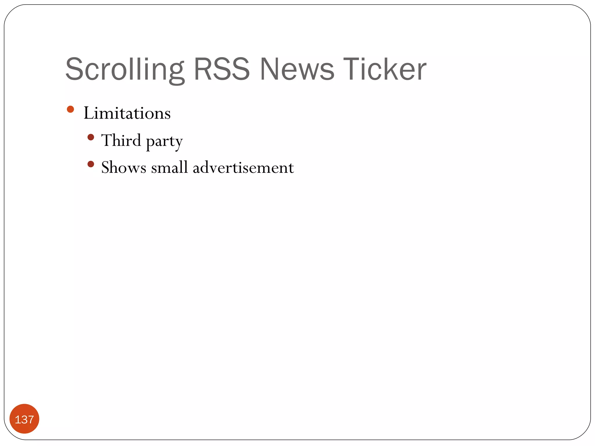 Scrolling RSS News Ticker Limitations Third party Shows small advertisement 