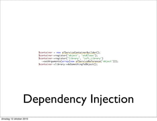 Dependency Injection
dinsdag 12 oktober 2010
 