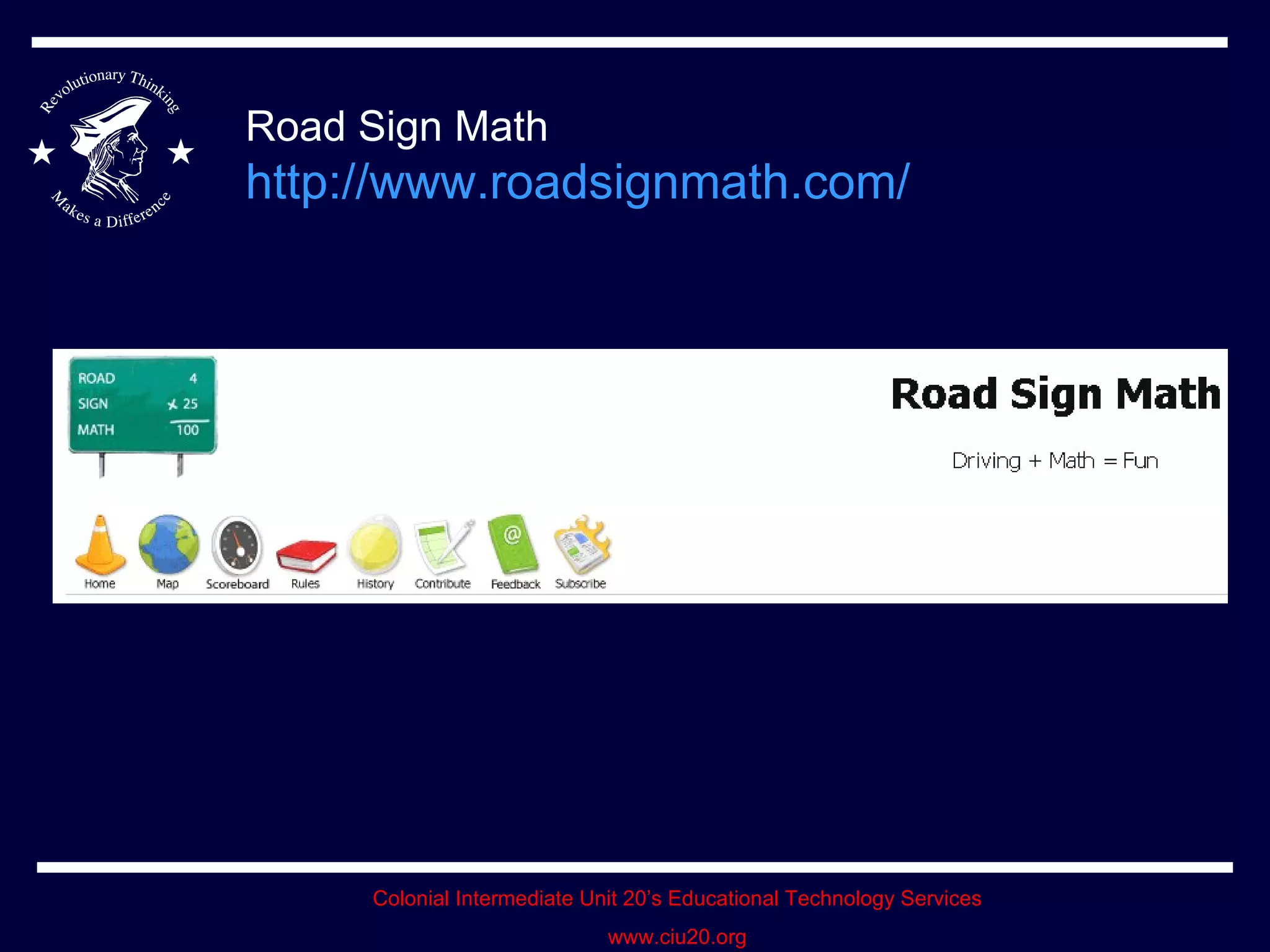 Road Sign Math http://www.roadsignmath.com/   