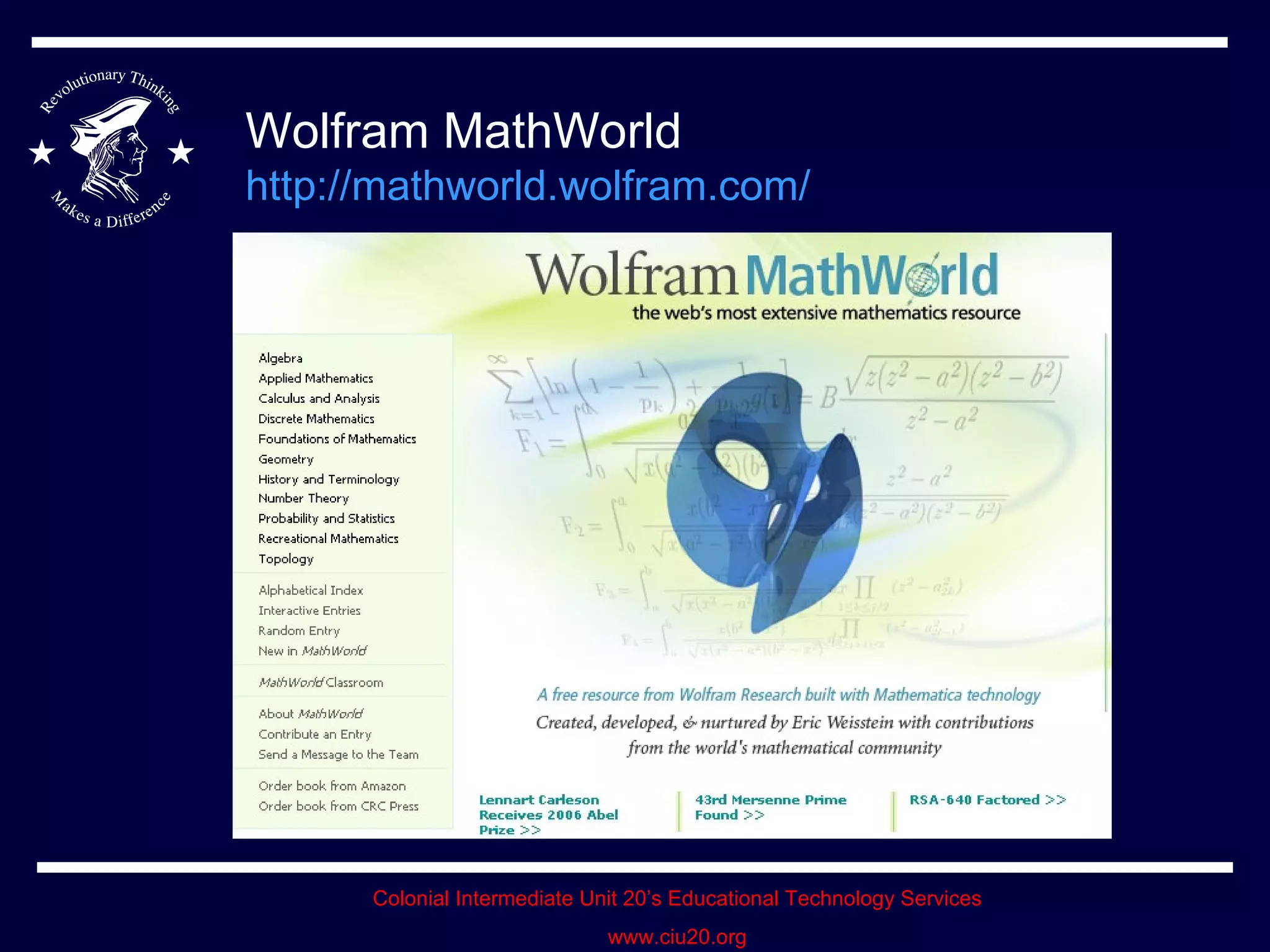 Wolfram MathWorld http://mathworld.wolfram.com/   