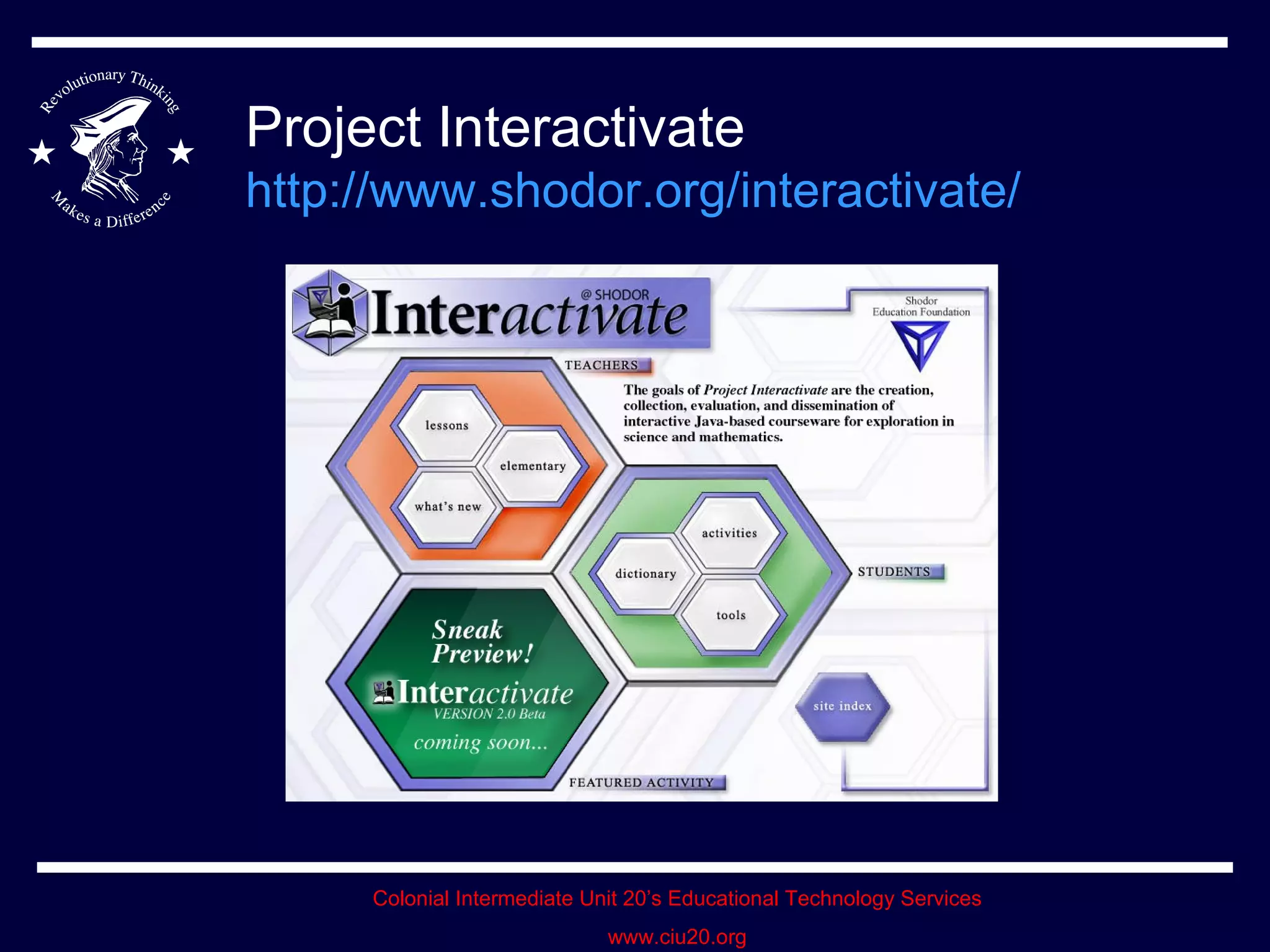 Project Interactivate http://www.shodor.org/interactivate/   