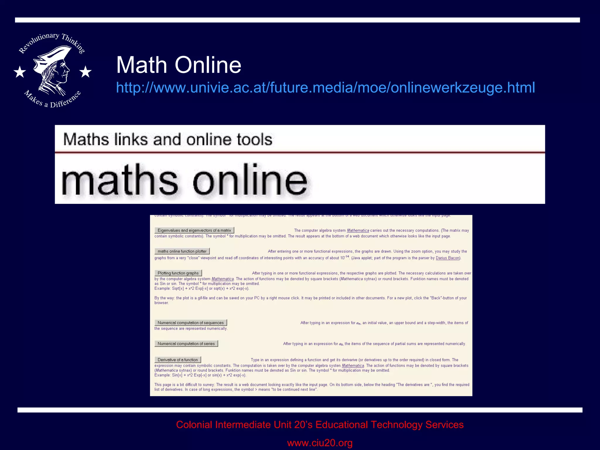 Math Online  http://www.univie.ac.at/future.media/moe/onlinewerkzeuge.html   