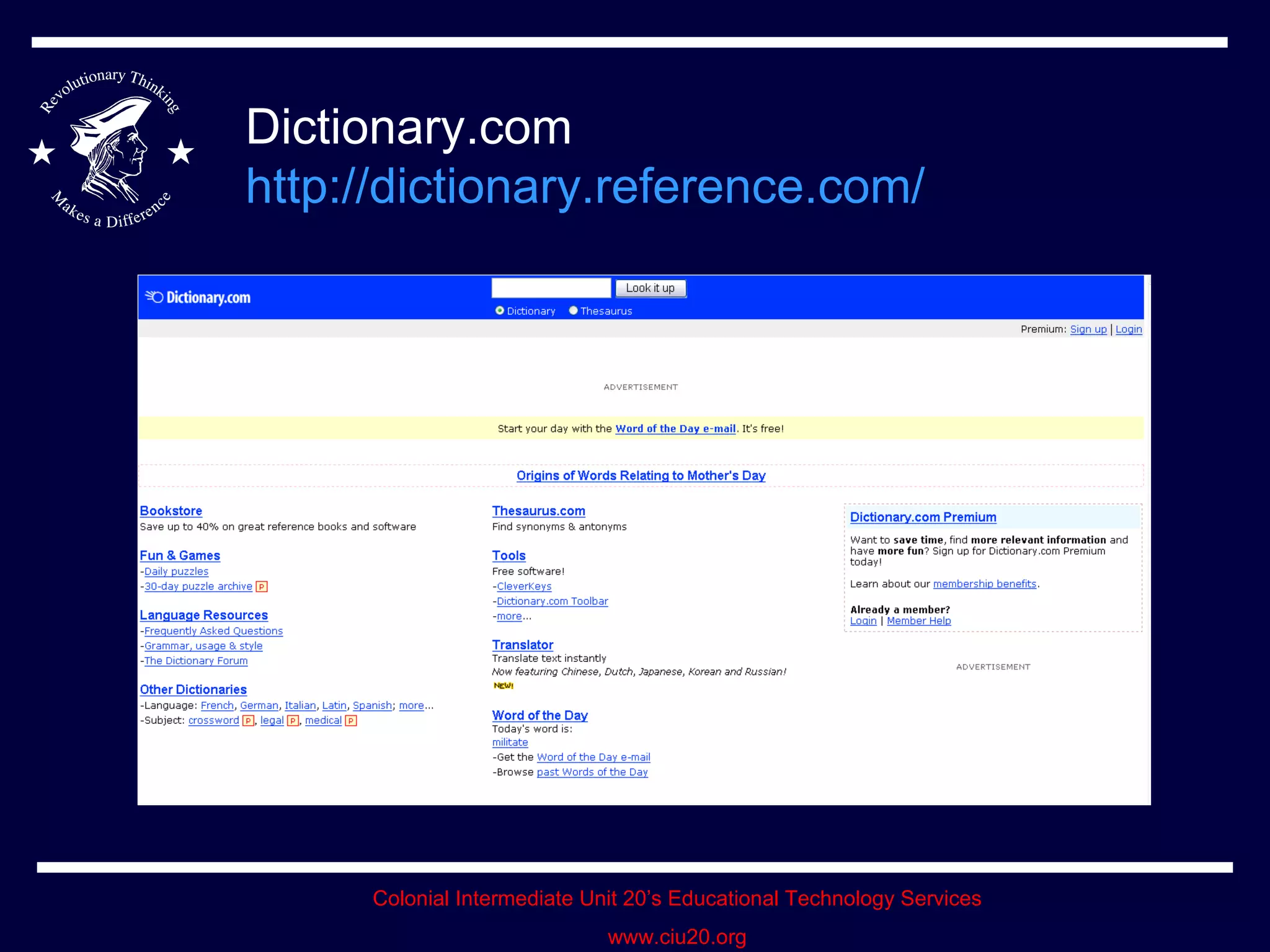 Dictionary.com http://dictionary.reference.com/   