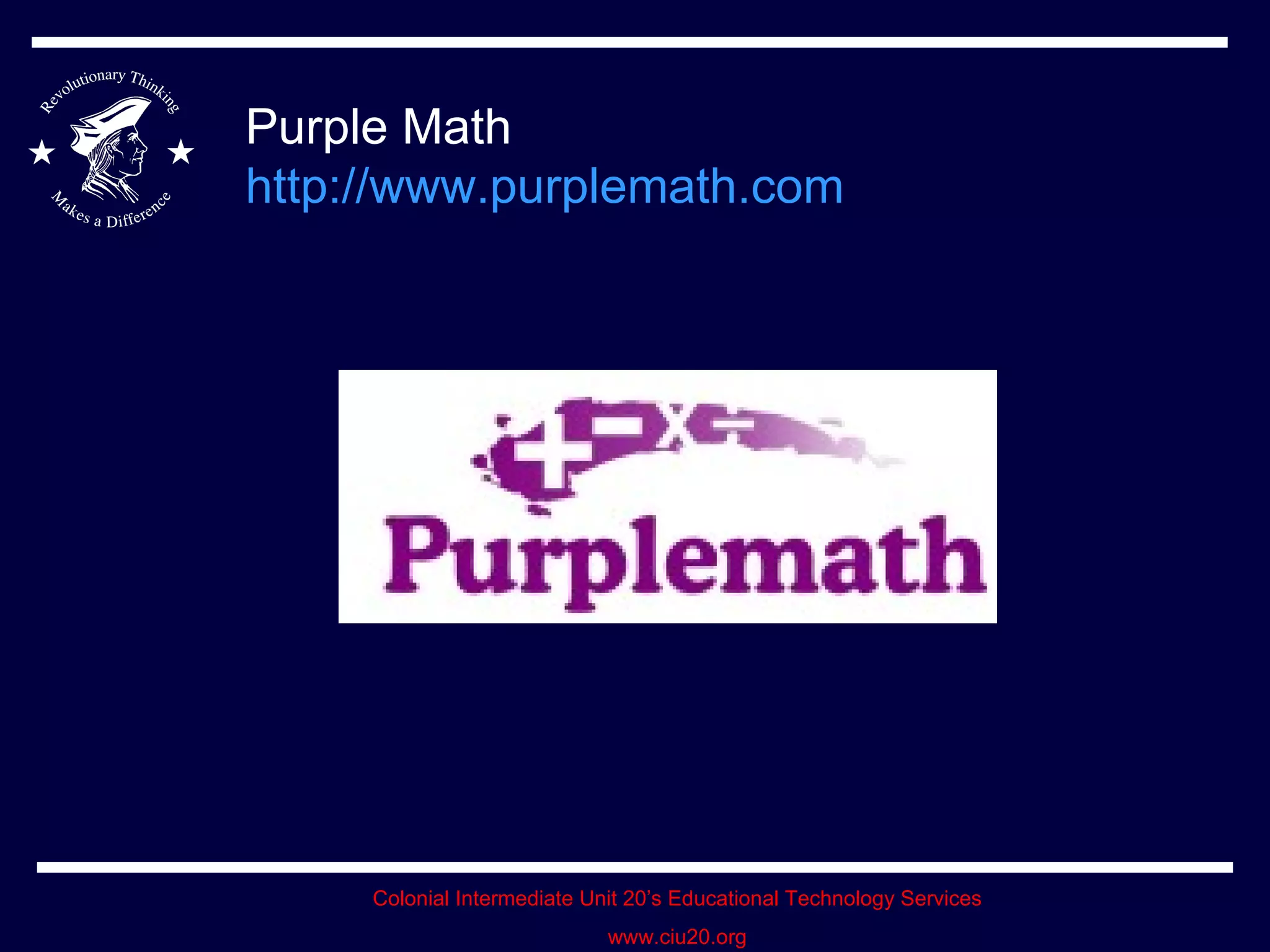 Purple Math http://www.purplemath.com   