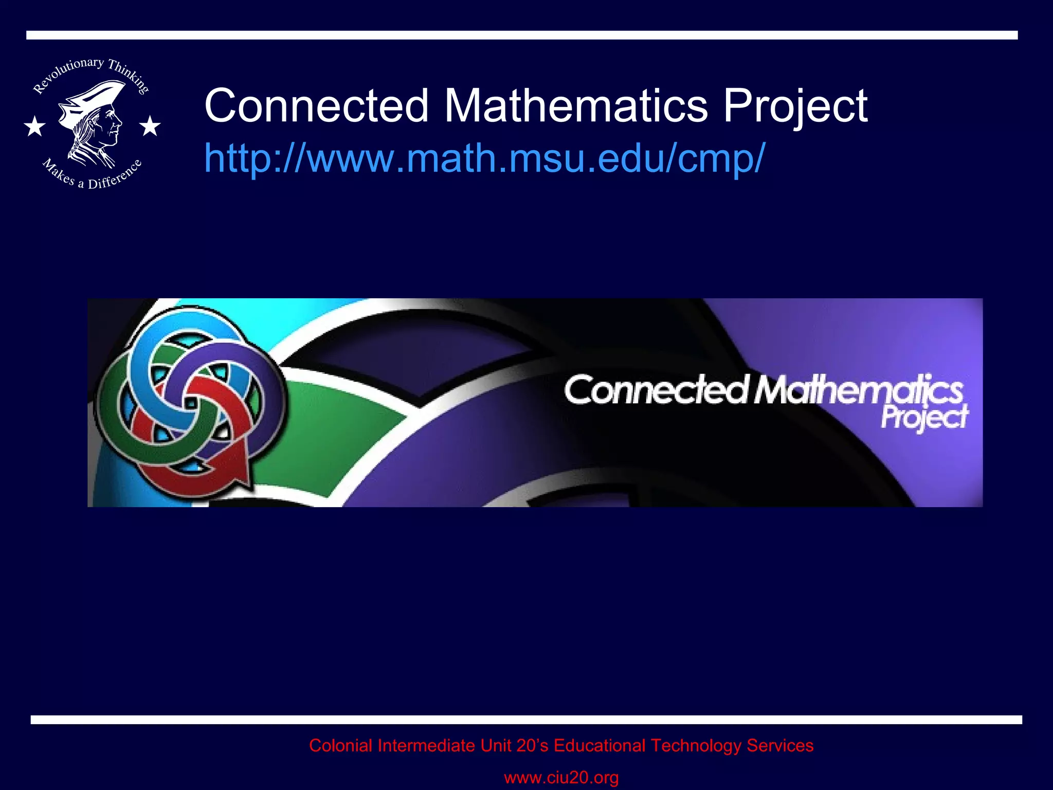Connected Mathematics Project http://www.math.msu.edu/cmp/   